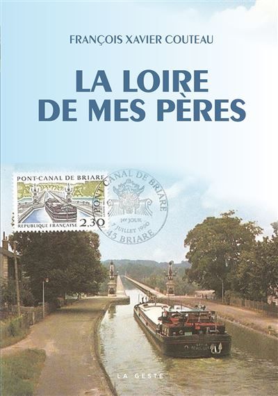 Loire de mes peres (geste)  (coll. beau petit pays )
