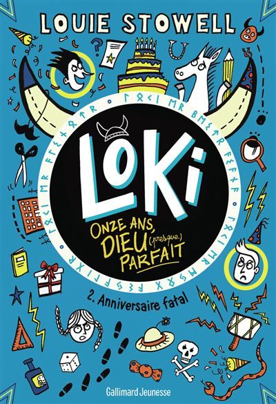 Loki, 11 ans, dieu (presque) parfait Anniversaire fatal - Louie Stowell