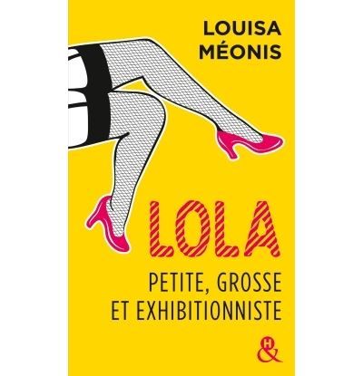 Lola, petite, grosse et exhibitionniste