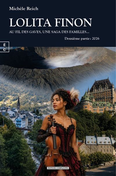 Lolita Finon - Au fil des Gaves et des fleuves, une saga des familles… Deuxième partie : 2026