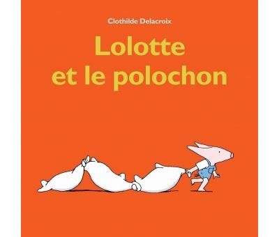 Lolotte et le polochon