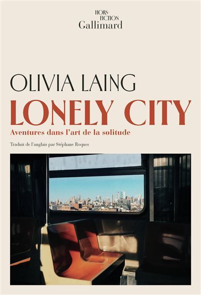 Lonely City Aventures dans l'art de la solitude