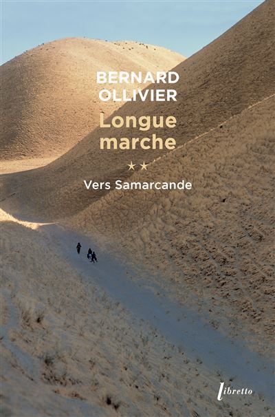Longue marche T2 Vers Samarcande Jusqu'en Chine par la route de la soie