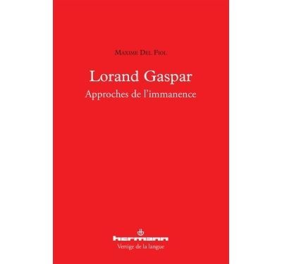 Lorand Gaspar Approches de l'immanence