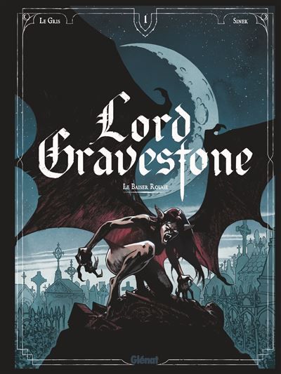 Lord Gravestone - Tome 01 Le baiser rouge