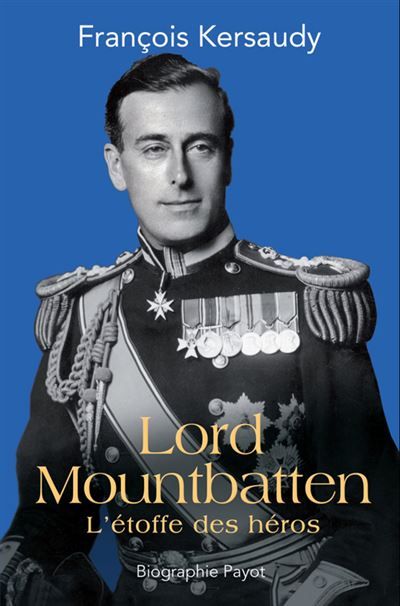 Lord Mountbatten L'étoffe des héros