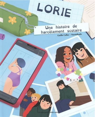 Lorie Une histoire de harcèlement scolaire