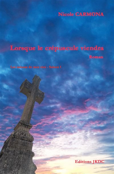 Lorsque le crepuscule viendra Les saisons de nos vies - saison 1 2021