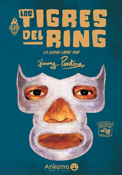 Los Tigres del Ring L'encyclopédie de la Lucha Libre par Jimmy Pantera
