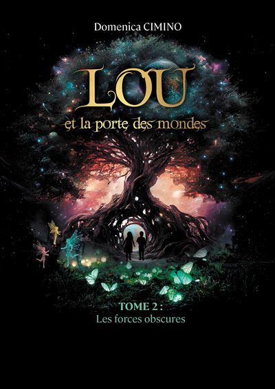 Lou et la porte des mondes Tome 2 : Les forces obscures