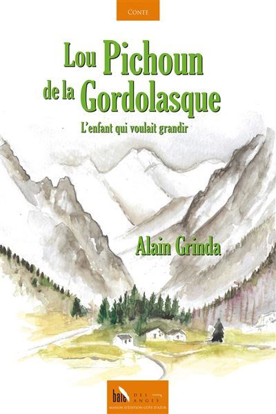 Lou Pichoun de la Gordolasque L’enfant qui voulait grandir