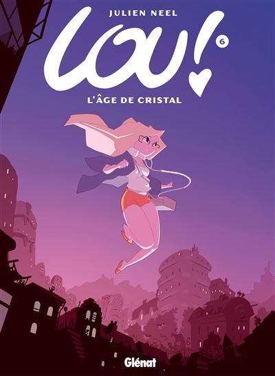Lou ! - Tome 06 L'Âge de cristal