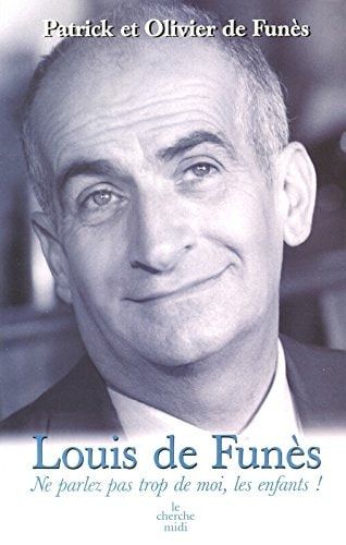 Louis de Funès "Ne parlez pas trop de moi, les enfants !"