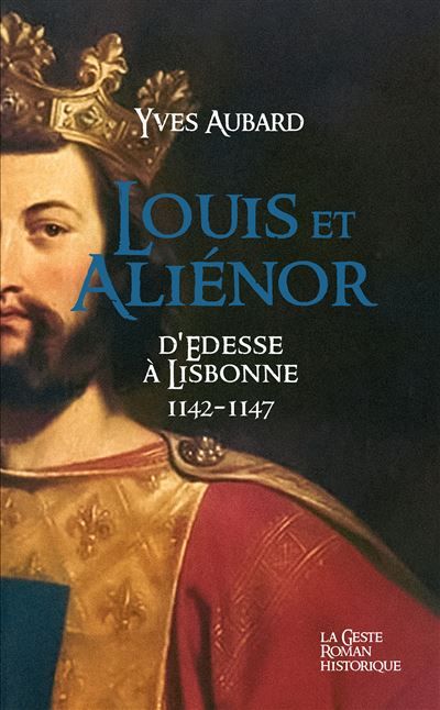 Louis et alienor (geste) - tome 25 - saga des limousins (poche)