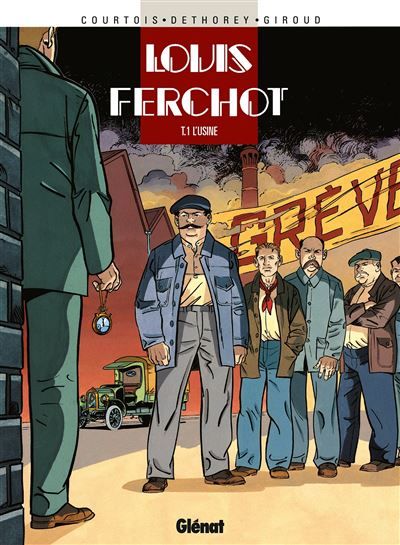 Louis Ferchot - Tome 01 L'Usine