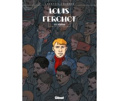 Louis Ferchot - Tome 08 Le Déserteur