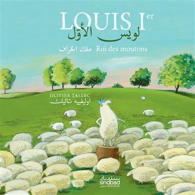 Louis Ier, Roi des moutons Édition bilingue français-arabe