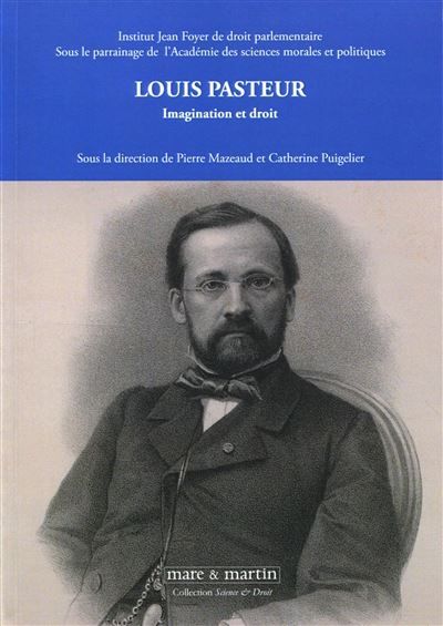 Louis Pasteur Imagination et droit.