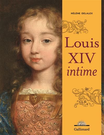 Louis XIV intime Intime