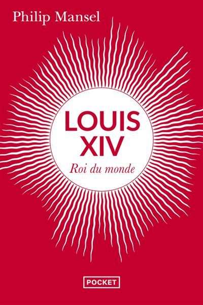 Louis XIV - Roi du monde