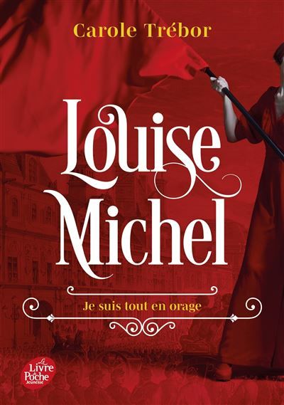 Louise Michel Je suis tout en orage