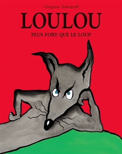 Loulou plus fort que le loup