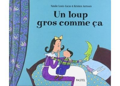 Loup gros comme ca (Un) - Kristien Aertssen