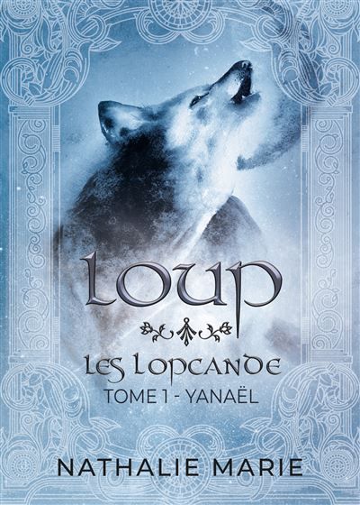 Loup Les Lopcande - Yanaël - Tome 1