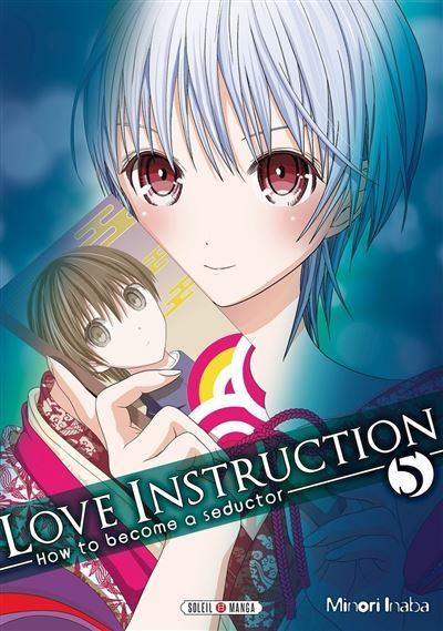 Love Instruction T05 How to become a seductor