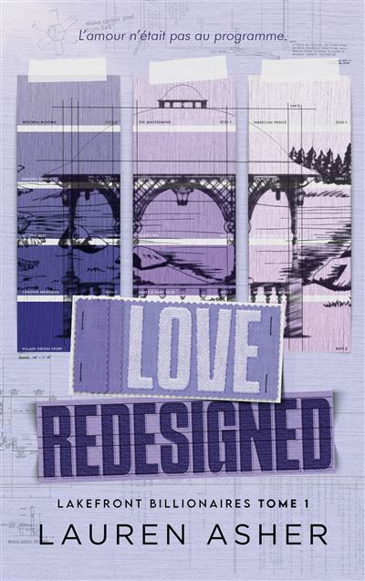 Love Redesigned - Lakefront Billionaire Tome 1 Par l'autrice de The Fine Print