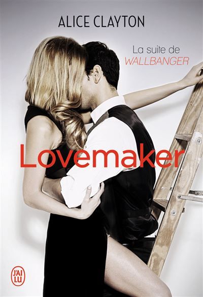 Lovemaker La suite de Wallbanger