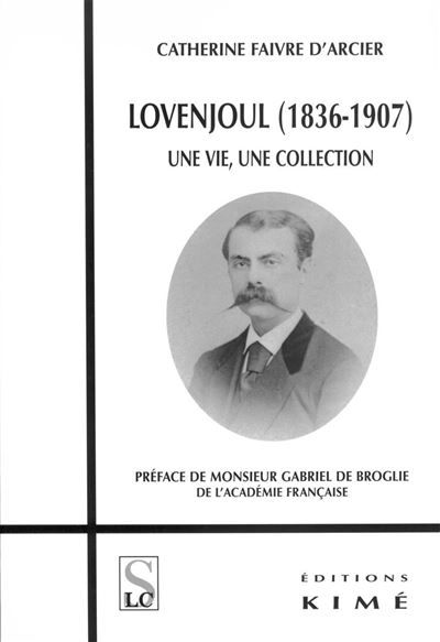 Lovenjoul (1836-1907) Une Vie,Une Collection