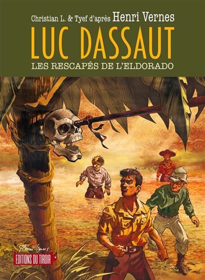 Luc Dassaut - Les rescapés de l'Eldorado Les rescapés de lÂ´Eldorado