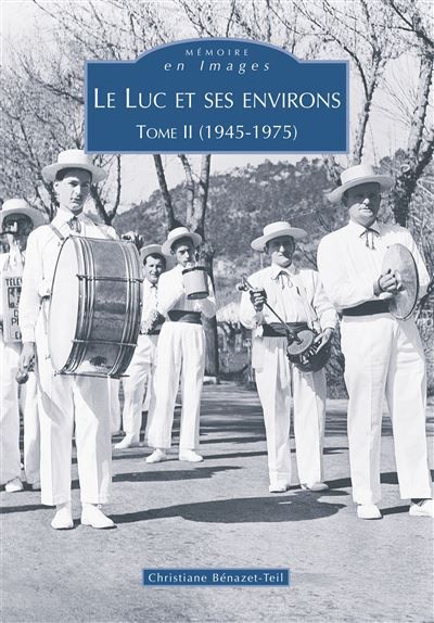 Luc et ses environs (Le) - Tome II 1945-1975