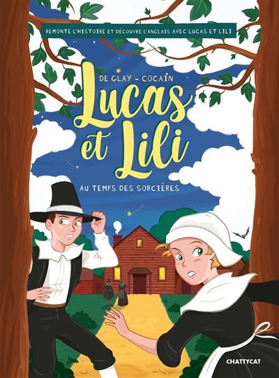 Lucas et Lili : au temps des sorcières Edition bilingue anglais-français