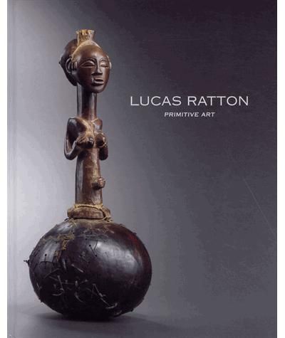Lucas Ratton : primitive art