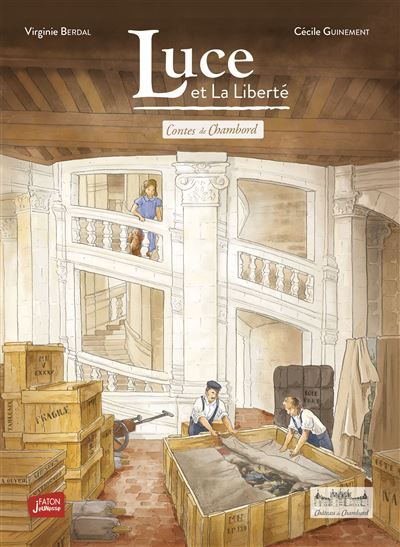 Luce et La Liberté Contes de Chambord tome 2