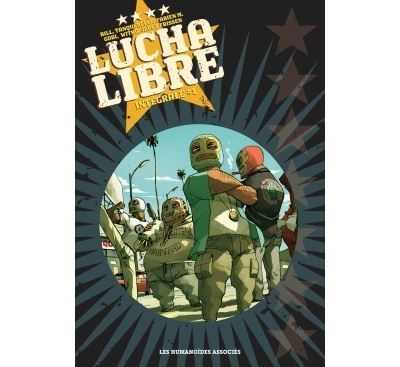 Lucha Libre - intégrale V1 L'intégrale
