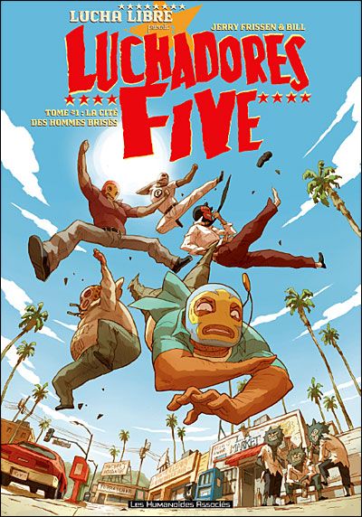 Luchadores five T01 Cité des hommes brisés