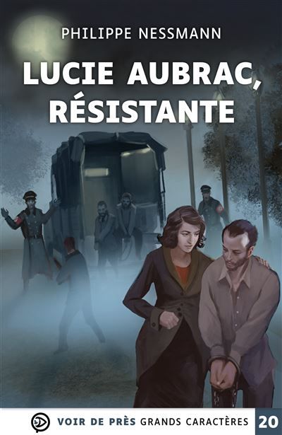 Lucie aubrac resistante Grands caractères, édition accessible pour les malvoyants