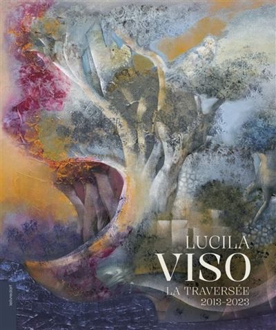Lucila Viso La traversée 2013-2023
