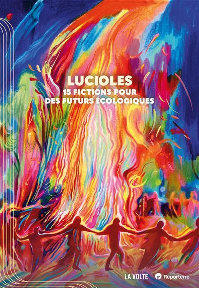 Lucioles 15 dénouements pour des futurs écologiques