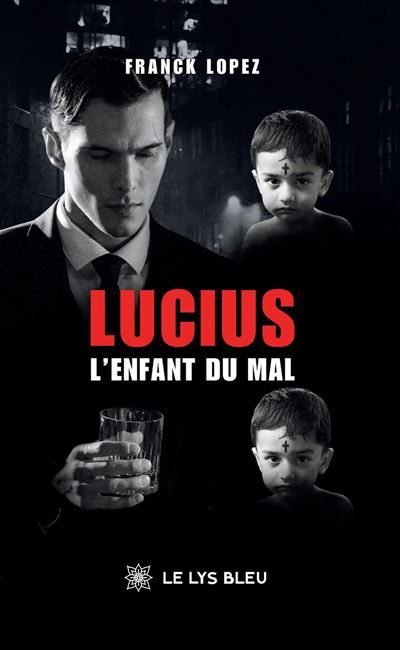 Lucius L'enfant du mal