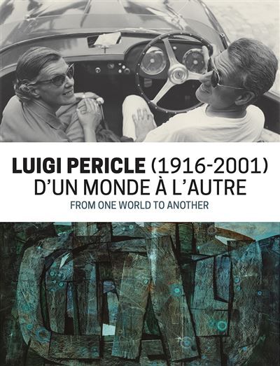 Luigi Pericle (1916-2001) - D'un monde à l'autre. From one w