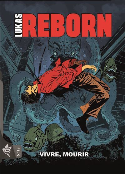 Lukas Reborn N°18 - Vivre, mourir
