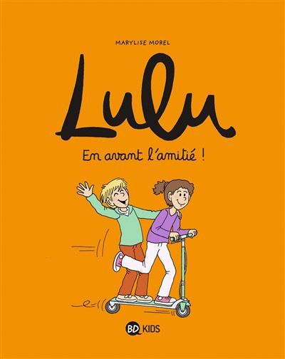Lulu, Tome 11 En avant l'amitié ! - Laurence Croix