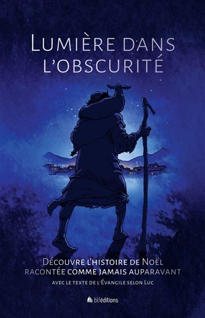 Lumière dans l'obscurité Découvre l'histoire de Noël racontée comme jamais auparavant