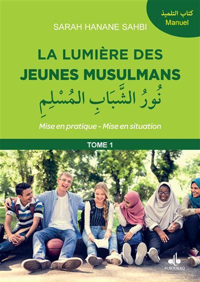 LUMIèRE DES JEUNES MUSULMANS Tome 1