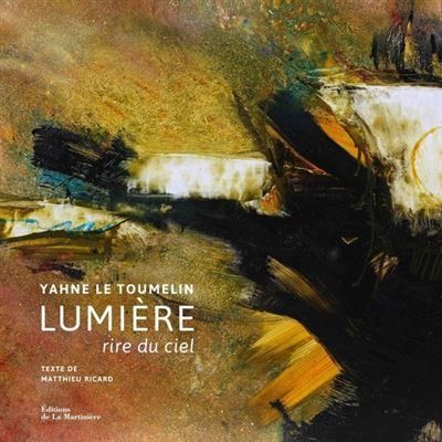 Lumière, rire du ciel Yahne Le Toumelin