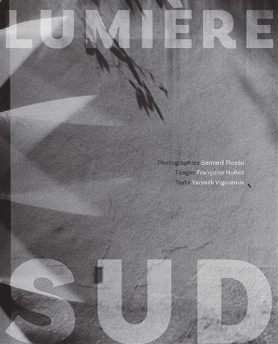 Lumière sud - Bernard Plossu